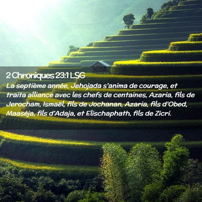 Picture 02 - 2 Chroniques 23:1 LSG - La septième année, Jehojada s'anima de courage, - Bible Verse Picture