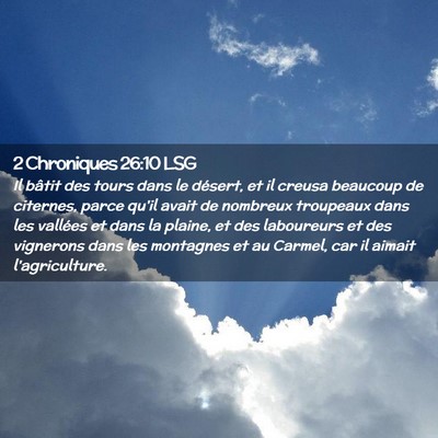 Picture 02 - 2 Chroniques 26:10 LSG - Il bâtit des tours dans le désert, et il creusa - Bible Verse Picture