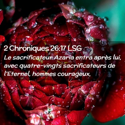 Picture 02 - 2 Chroniques 26:17 LSG - Le sacrificateur Azaria entra après lui, avec - Bible Verse Picture