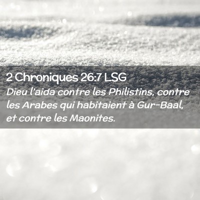 Picture 02 - 2 Chroniques 26:7 LSG - Dieu l'aida contre les Philistins, contre les - Bible Verse Picture