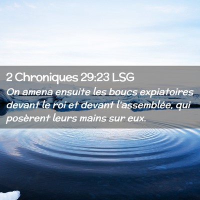 Picture 02 - 2 Chroniques 29:23 LSG - On amena ensuite les boucs expiatoires devant le - Bible Verse Picture
