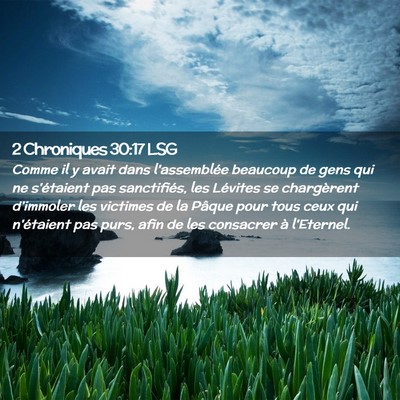 Picture 02 - 2 Chroniques 30:17 LSG - Comme il y avait dans l'assemblée beaucoup de - Bible Verse Picture
