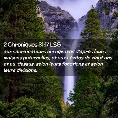 Picture 02 - 2 Chroniques 31:17 LSG - aux sacrificateurs enregistrés d'après leurs - Bible Verse Picture