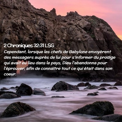 Picture 02 - 2 Chroniques 32:31 LSG - Cependant, lorsque les chefs de Babylone - Bible Verse Picture