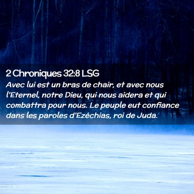 Picture 02 - 2 Chroniques 32:8 LSG - Avec lui est un bras de chair, et avec nous - Bible Verse Picture