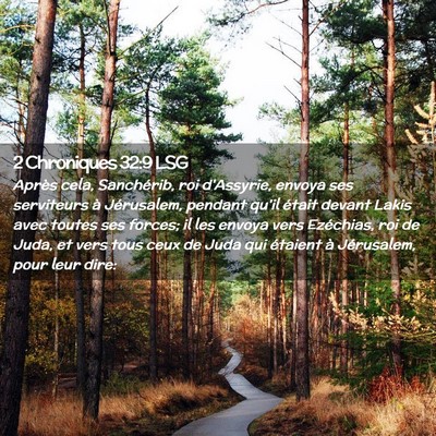Picture 02 - 2 Chroniques 32:9 LSG - Après cela, Sanchérib, roi d'Assyrie, envoya - Bible Verse Picture