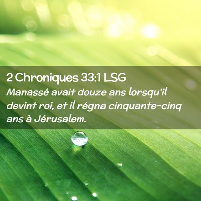Picture 02 - 2 Chroniques 33:1 LSG - Manassé avait douze ans lorsqu'il devint roi, et - Bible Verse Picture