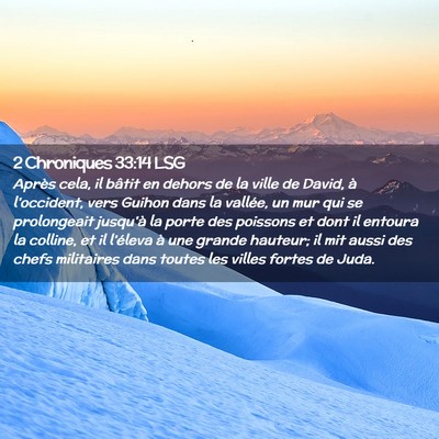 Picture 02 - 2 Chroniques 33:14 LSG - Après cela, il bâtit en dehors de la ville de - Bible Verse Picture