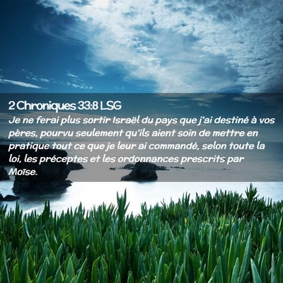 Picture 02 - 2 Chroniques 33:8 LSG - Je ne ferai plus sortir Israël du pays que j'ai - Bible Verse Picture