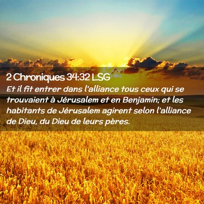 Picture 02 - 2 Chroniques 34:32 LSG - Et il fit entrer dans l'alliance tous ceux qui se - Bible Verse Picture