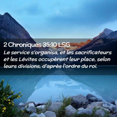 Picture 02 - 2 Chroniques 35:10 LSG - Le service s'organisa, et les sacrificateurs et - Bible Verse Picture