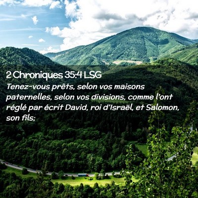 Picture 02 - 2 Chroniques 35:4 LSG - Tenez-vous prêts, selon vos maisons paternelles, - Bible Verse Picture
