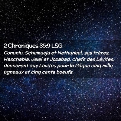 Picture 02 - 2 Chroniques 35:9 LSG - Conania, Schemaeja et Nethaneel, ses frères, - Bible Verse Picture