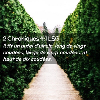 Picture 02 - 2 Chroniques 4:1 LSG - Il fit un autel d'airain, long de vingt coudées, - Bible Verse Picture