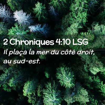 Picture 02 - 2 Chroniques 4:10 LSG - Il plaça la mer du côté droit, au - Bible Verse Picture