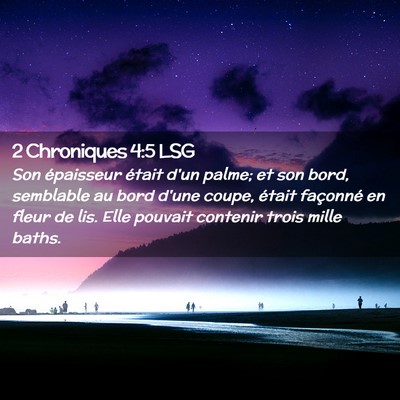 Picture 02 - 2 Chroniques 4:5 LSG - Son épaisseur était d'un palme; et son bord, - Bible Verse Picture