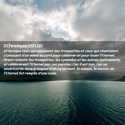 Picture 02 - 2 Chroniques 5:13 LSG - et lorsque ceux qui sonnaient des trompettes et - Bible Verse Picture
