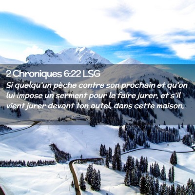 Picture 02 - 2 Chroniques 6:22 LSG - Si quelqu'un pèche contre son prochain et qu'on - Bible Verse Picture