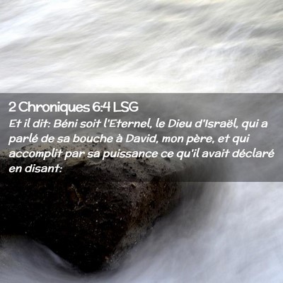 Picture 02 - 2 Chroniques 6:4 LSG - Et il dit: Béni soit l'Eternel, le Dieu - Bible Verse Picture