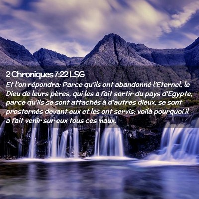 Picture 02 - 2 Chroniques 7:22 LSG - Et l'on répondra: Parce qu'ils ont abandonné - Bible Verse Picture