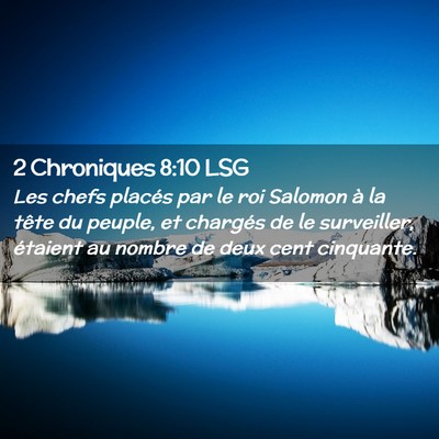 Picture 02 - 2 Chroniques 8:10 LSG - Les chefs placés par le roi Salomon à la tête - Bible Verse Picture