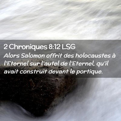 Picture 02 - 2 Chroniques 8:12 LSG - Alors Salomon offrit des holocaustes à l'Eternel - Bible Verse Picture