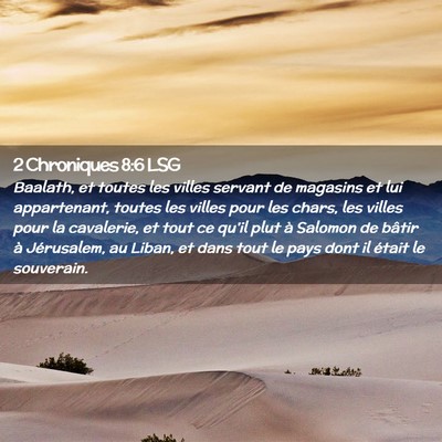 Picture 02 - 2 Chroniques 8:6 LSG - Baalath, et toutes les villes servant de magasins - Bible Verse Picture