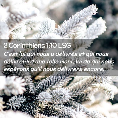 Picture 02 - 2 Corinthiens 1:10 LSG - C'est lui qui nous a délivrés et qui nous - Bible Verse Picture