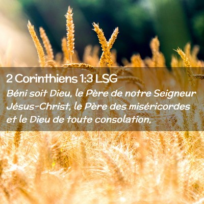 Picture 02 - 2 Corinthiens 1:3 LSG - Béni soit Dieu, le Père de notre Seigneur - Bible Verse Picture