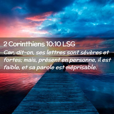 Picture 02 - 2 Corinthiens 10:10 LSG - Car, dit-on, ses lettres sont sévères et - Bible Verse Picture