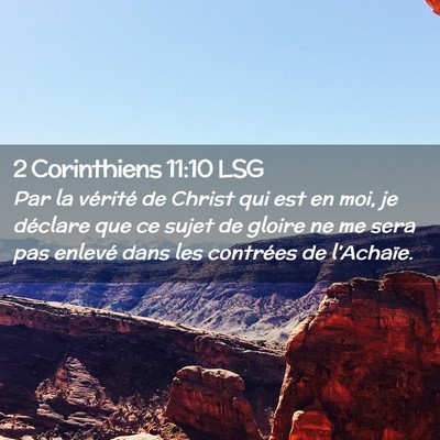Picture 02 - 2 Corinthiens 11:10 LSG - Par la vérité de Christ qui est en moi, je - Bible Verse Picture