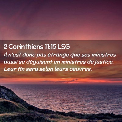Picture 02 - 2 Corinthiens 11:15 LSG - Il n'est donc pas étrange que ses ministres - Bible Verse Picture