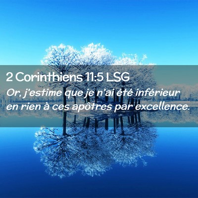 Picture 02 - 2 Corinthiens 11:5 LSG - Or, j'estime que je n'ai été inférieur en rien - Bible Verse Picture