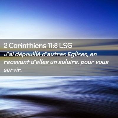 Picture 02 - 2 Corinthiens 11:8 LSG - J'ai dépouillé d'autres Eglises, en recevant - Bible Verse Picture
