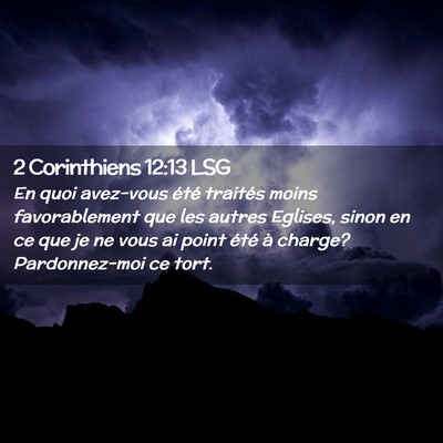 Picture 02 - 2 Corinthiens 12:13 LSG - En quoi avez-vous été traités moins - Bible Verse Picture
