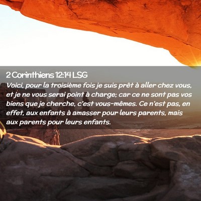 Picture 02 - 2 Corinthiens 12:14 LSG - Voici, pour la troisième fois je suis prêt à - Bible Verse Picture
