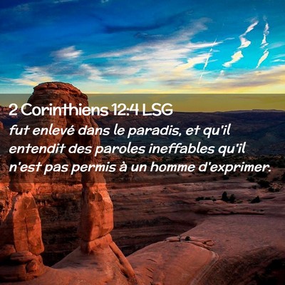 Picture 02 - 2 Corinthiens 12:4 LSG - fut enlevé dans le paradis, et qu'il entendit - Bible Verse Picture