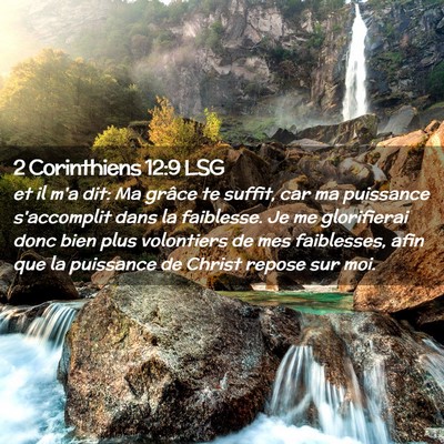 Picture 02 - 2 Corinthiens 12:9 LSG - et il m'a dit: Ma grâce te suffit, car ma - Bible Verse Picture