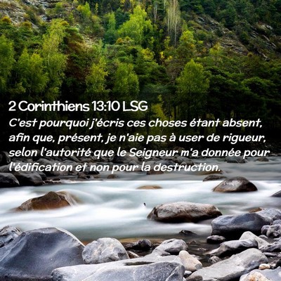 Picture 02 - 2 Corinthiens 13:10 LSG - C'est pourquoi j'écris ces choses étant absent, - Bible Verse Picture