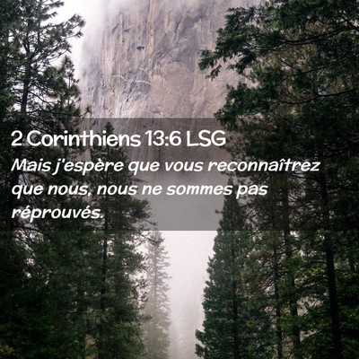 Picture 02 - 2 Corinthiens 13:6 LSG - Mais j'espère que vous reconnaîtrez que nous, - Bible Verse Picture