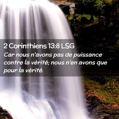 Picture 02 - 2 Corinthiens 13:8 LSG - Car nous n'avons pas de puissance contre la - Bible Verse Picture