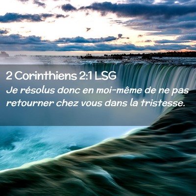 Picture 02 - 2 Corinthiens 2:1 LSG - Je résolus donc en moi-même de ne pas retourner - Bible Verse Picture