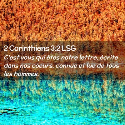 Picture 02 - 2 Corinthiens 3:2 LSG - C'est vous qui êtes notre lettre, écrite dans - Bible Verse Picture