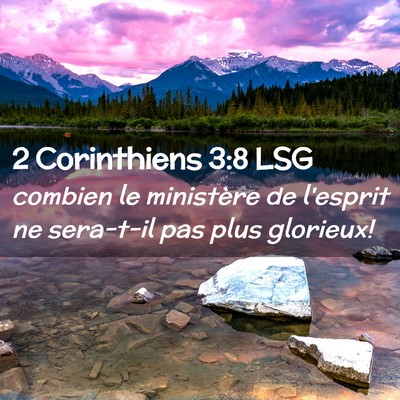 Picture 02 - 2 Corinthiens 3:8 LSG - combien le ministère de l'esprit ne sera-t-il - Bible Verse Picture