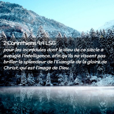 Picture 02 - 2 Corinthiens 4:4 LSG - pour les incrédules dont le dieu de ce siècle a - Bible Verse Picture