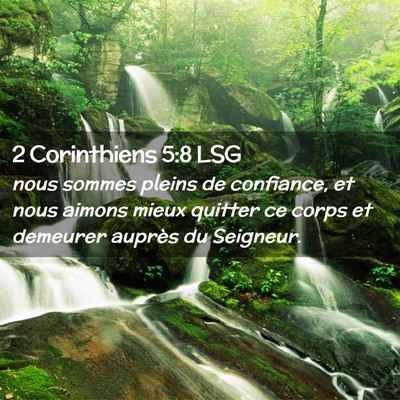 Picture 02 - 2 Corinthiens 5:8 LSG - nous sommes pleins de confiance, et nous aimons - Bible Verse Picture