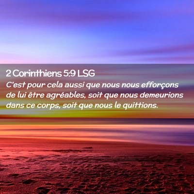Picture 02 - 2 Corinthiens 5:9 LSG - C'est pour cela aussi que nous nous efforçons de - Bible Verse Picture