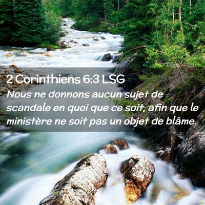 Picture 02 - 2 Corinthiens 6:3 LSG - Nous ne donnons aucun sujet de scandale en quoi - Bible Verse Picture