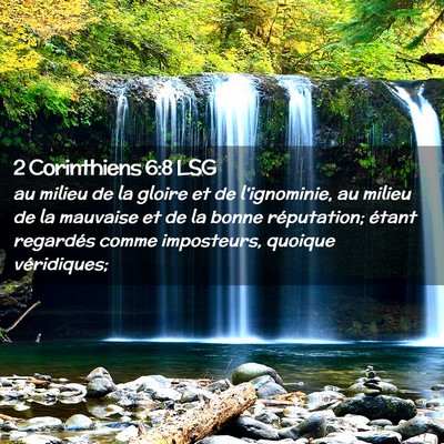 Picture 02 - 2 Corinthiens 6:8 LSG - au milieu de la gloire et de l'ignominie, au - Bible Verse Picture
