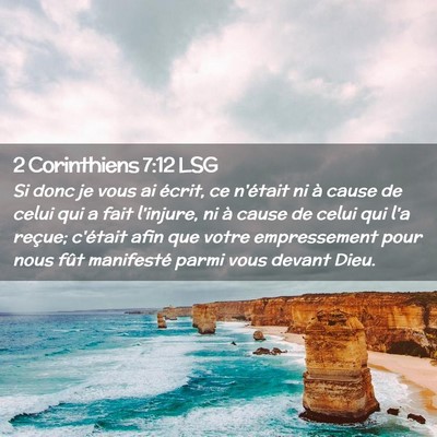 Picture 02 - 2 Corinthiens 7:12 LSG - Si donc je vous ai écrit, ce n'était ni à - Bible Verse Picture